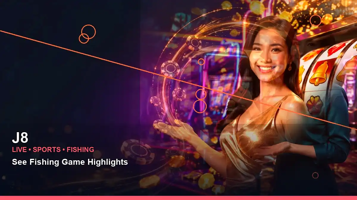 J8 J8 sports and slots guide information for Philippine users scene with right-framed reels casino bonus games for players
